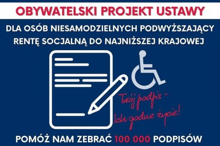 Zbieramy podpisy pod projektem Ustawy Obywatelskiej o podwyższeniu renty socjalnej dla osób niesamodzielnych